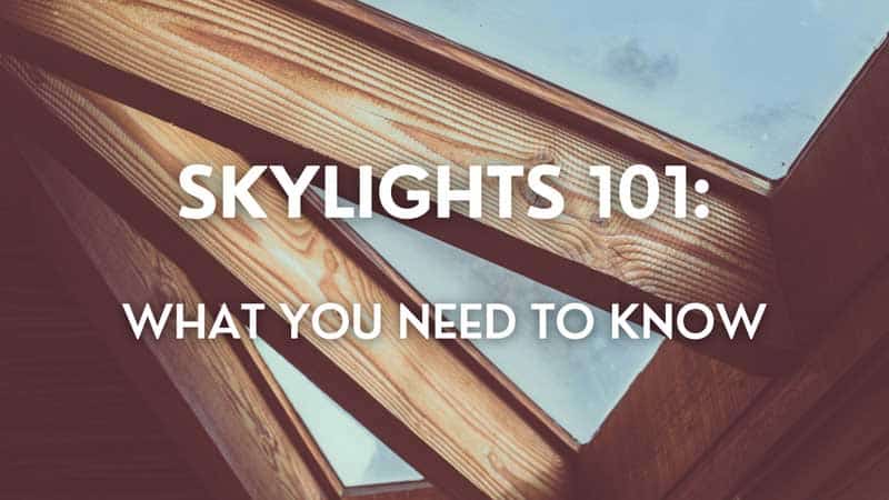 Skylight Installation 101: What You Need to Know