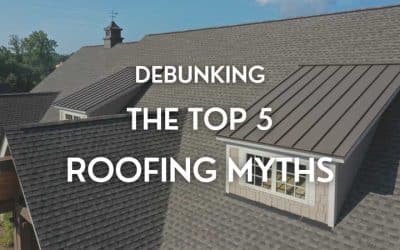 Debunking the Top 5 Roofing Myths